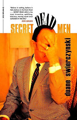 Secret Dead Men - Swierczynski, Duane