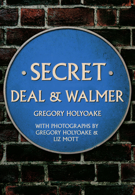 Secret Deal & Walmer - Holyoake, Gregory, and Mott, Liz (Photographer)