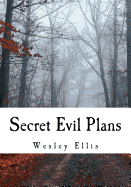 Secret Evil Plans
