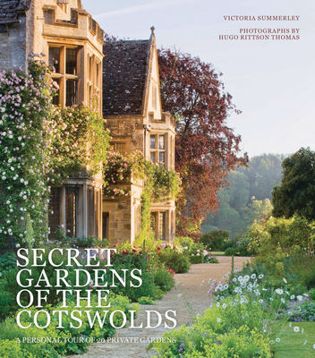 Secret Gardens of the Cotswolds - Rittson Thomas, Hugo (Photographer), and Summerley, Victoria