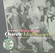 Secret Histories of Queer Melbourne - Willett, Graham