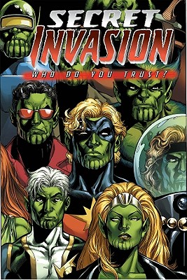 Secret Invasion: Who Do You Trust? - Wells, Zeb (Text by), and Reed, Brian (Text by), and Carey, Mike (Text by)