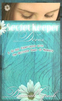 Secret Keeper Devos: A 30-Day Experience with the Delicate Power of Modesty - Gresh, Dannah