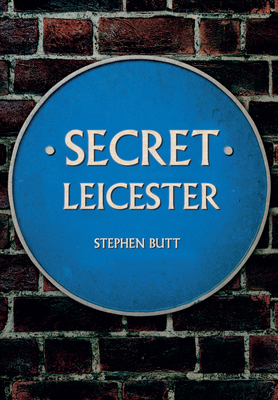 Secret Leicester - Butt, Stephen