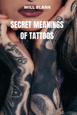 Secret Meanings of Tattoos - Blank, Will