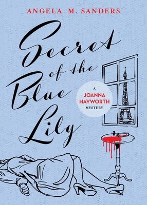Secret of the Blue Lily - Sanders, Angela M