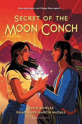 Secret of the Moon Conch - Bowles, David, and McCall, Guadalupe Garca