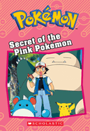 Secret of the Pink Pok?mon (Pok?mon: Chapter Book)