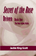 Secret of the Rose: Driven