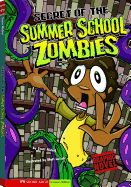 Secret of the Summer School Zombies: School Zombies