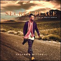 Secret Place  - VaShawn Mitchell