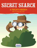 Secret Search: A Tricky Hidden Picture Book