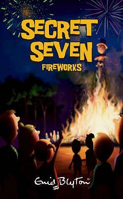 Secret Seven Fireworks: Book 11 - Blyton, Enid