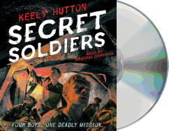 Secret Soldiers: A Novel of World War I