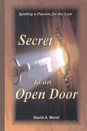 Secret to an Open Door: Igniting a Passion for the Lost