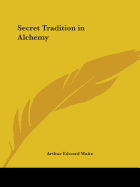 Secret Tradition in Alchemy