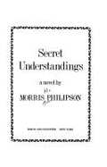 Secret Understandings - Philipson, Morris H