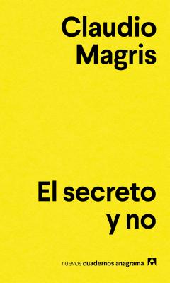 Secreto Y No, El - Magris, Claudio, and Gonzaalez Rodraiguez, Pilar