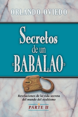 Secretos de un Babalao II - Oviedo, Clemente Orlando