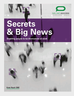 Secrets and Big News: Enabling People to be Themselves at Work