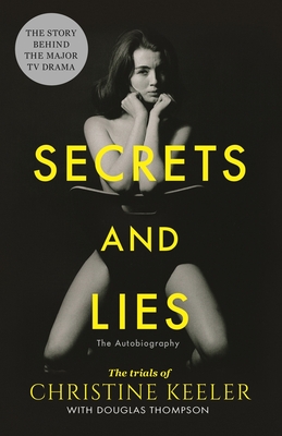 Secrets and Lies: The Trials of Christine Keeler - Thompson, Douglas, and Keeler, Christine