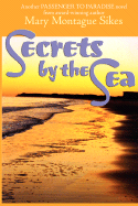 Secrets by the Sea - Sikes, Mary Montague