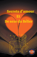 Secrets d'amour Et De sexe du B?lier