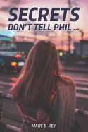 Secrets: Don't tell Phil ...