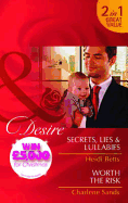 Secrets, Lies & Lullabies/Worth the Risk