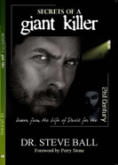 Secrets of a Giant Killer: Lesson from the Life of David for the 21st Century