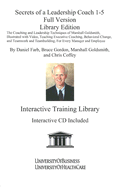 Secrets of a Leadership Coach-Full Version 1-5: The Coaching and Leadership Techniques of Marshall Goldsmith, Illustrated with Video, Teaching Executive Coaching, Behavioral Change, and Teamwork and Teambuilding, for Every Manager and Employee