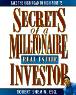 Secrets of a Millionaire Real Estate Investor - Shemin, Robert