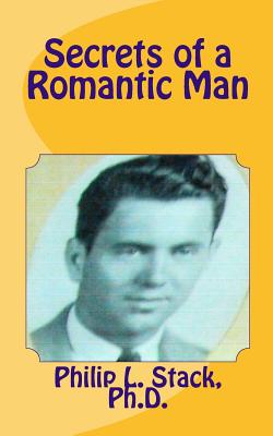 Secrets of a Romantic Man - Elizes Pub, Tatay Jobo (Editor), and Stack, Phil, Dr.