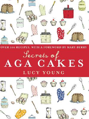 Secrets of Aga Cakes - Young, Lucy