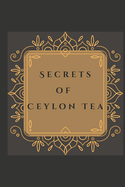 Secrets of Ceylon Tea