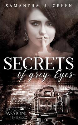 Secrets of Grey Eyes - Green, Samantha J