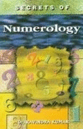 Secrets of Numerology - Kumar, Ravindra, Dr.