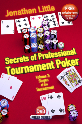 Secrets of Professional Tournament Poker: V. 2 - Little, Jonathan