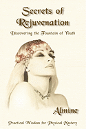 Secrets of Rejuvenation: Discovering the Fountain of Youth