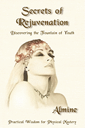 Secrets of Rejuvenation