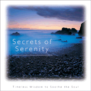 Secrets of Serenity: Timeless Wisdom to Soothe the Soul