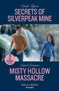 Secrets Of Silverpeak Mine / Misty Hollow Massacre: Mills & Boon Heroes: Secrets of Silverpeak Mine (Eagle Mountain: Critical Response) / Misty Hollow Massacre (A Discovery Bay Novel)