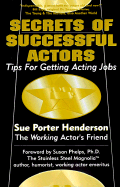 Secrets of Successful Actors: Tips for Getting Acting Jobs
