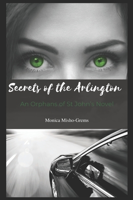 Secrets of the Arlington - Williams, Alessandro (Editor), and Misho-Grems, Monica