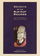 Secrets of the Blue Cliff Record: With Explanations by Zen Master Tenkei - Cleary, Thomas F, PH.D. (Translated by)
