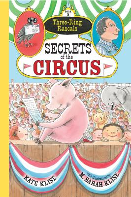 Secrets of the Circus, 5 - Klise, Kate
