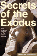 Secrets of the Exodus: The Egyptian Origins of the Hebrew People