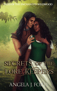 Secrets of the Lore Keepers: A Fairy Tale Romance