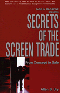 Secrets of the Screen Trade: From Concept to Sale