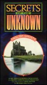 Secrets of the Unknown: English Ghosts - 